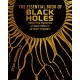 The Essential Book of Black Holes: Master the Mysteries of Black Holes in 12 Short Chapters