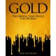 Gold: The Metal That Rules The World