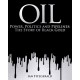 Oil: Power, Politics and Pipelines: The Story of Black Gold