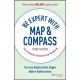Be Expert with Map and Compass: The Complete Orienteering Handbook