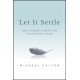 Let It Settle: Daily Habits to Move You From Chaos to Calm
