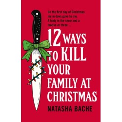 12 Ways to Kill Your Family at Christmas