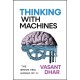 Thinking With Machines: The Brave New World of AI