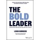 The BOLD Leader: Decide What Matters and Deliver What Counts