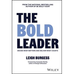 The BOLD Leader: Decide What Matters and Deliver What Counts