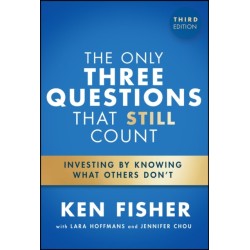 The Only Three Questions That Still Count: Investing By Knowing What Others Don't