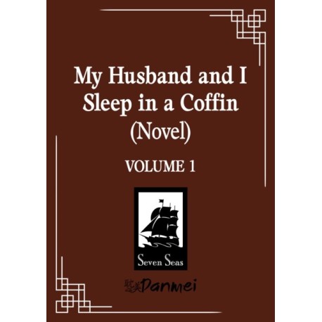 My Husband and I Sleep in a Coffin (Novel) Vol. 1