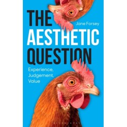 The Aesthetic Question: Experience, Judgement, Value