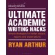 Ultimate Academic Writing Hacks: Simple strategies for better essays, reports and dissertations