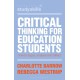 Critical Thinking for Education Students: How to Argue, Analyse and Reflect