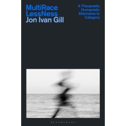 Multi/Race/Less/Ness: A Process Philosophy