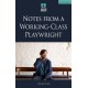 Notes from a Working-Class Playwright
