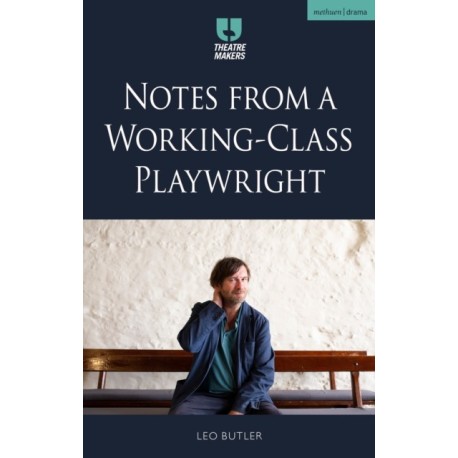 Notes from a Working-Class Playwright