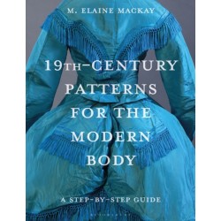 19th-Century Patterns for the Modern Body: A Step-by-Step Guide