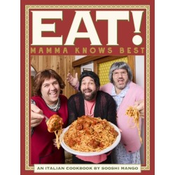 Eat! An Italian Cookbook by Sooshi Mango: Mamma Knows Best