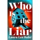 Who Is the Liar: A Novel