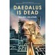 Daedalus is Dead