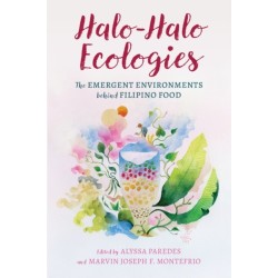Halo-Halo Ecologies: The Emergent Environments Behind Filipino Food