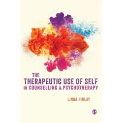 The Therapeutic Use of Self in Counselling and Psychotherapy