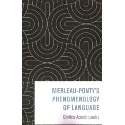 Merleau-Ponty’s Phenomenology of Language