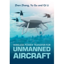Wireless Power Transfer for Unmanned Aircraft: Fundamentals, Design, and Control