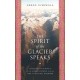 The Spirit of the Glacier Speaks: Ancestral Teachings of the Andean World for the Time of Natural Disorder