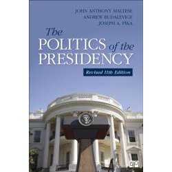 The Politics of the Presidency: Revised 11th Edition