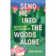 Send Me Into the Woods Alone: Essays on Motherhood