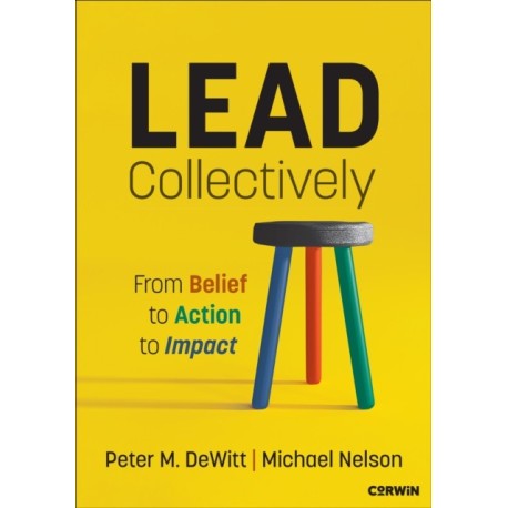 Lead Collectively: From Belief to Action to Impact