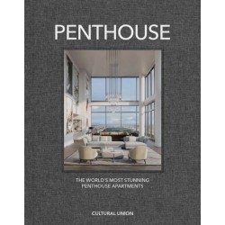 Penthouse: The World's Most Stunning Penthouse Apartments