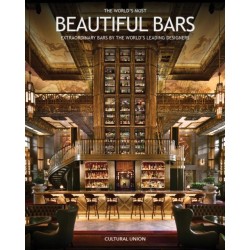 The World's Most Beautiful Bars: Extraordinary Bars by the World's Leading Designers
