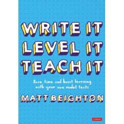 Write It Level It Teach It: Save time and boost learning with your own model texts
