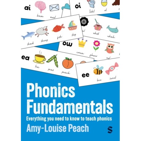 Phonics Fundamentals: Everything you need to know to teach phonics