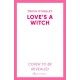 Love's a Witch: Charmed meets The Pumpkin Spice Cafe – an unmissable cosy witchy romance from the bestselling author of Wild Scottish Knight