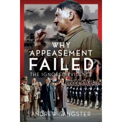 Why Appeasement Failed: The Ignored Evidence