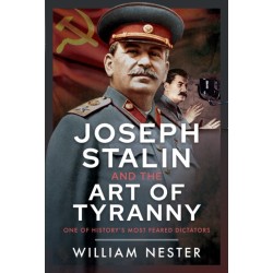Joseph Stalin and the Art of Tyranny: One of History’s Most Feared Dictators