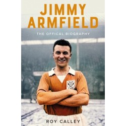 Jimmy Armfield: The Official Biography