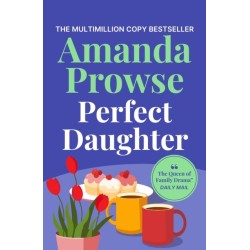 Perfect Daughter: A heart-wrenching and emotional story of love and family from the multimillion copy bestseller