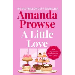 A Little Love: A beautiful story of love, loss and lies from the multimillion copy bestselling author