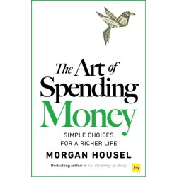 The Art of Spending Money: Simple Choices for a Richer Life