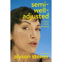 Semi-Well-Adjusted Despite Literally Everything: The Instant New York Times Bestseller