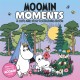 Moomin Moments: A Cute and Cosy Colouring Book for All Ages