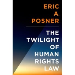 The Twilight of Human Rights Law