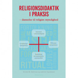 Religionsdidaktik i praksis: - dannelse til religiøs myndighed