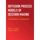 Diffusion Process Models of Decision Making: Volume 1: Fundamental Processes