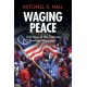Waging Peace: A History of the Vietnam Antiwar Movement