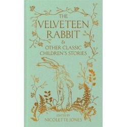 The Velveteen Rabbit & Other Classic Children's Stories