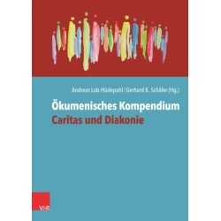 Okumenisches Kompendium Caritas und Diakonie