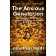 The Anxious Generation: How the Great Rewiring of Childhood Is Causing an Epidemic of Mental Illness