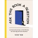 Ask This Book a Question: An Interactive Journey to Find Wisdom for Life's Big and Little Decisions